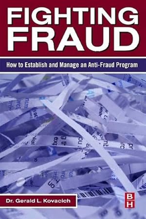 Imagen del vendedor de Fighting Fraud : How to Establish and Manage an Anti-Fraud Program a la venta por AHA-BUCH GmbH