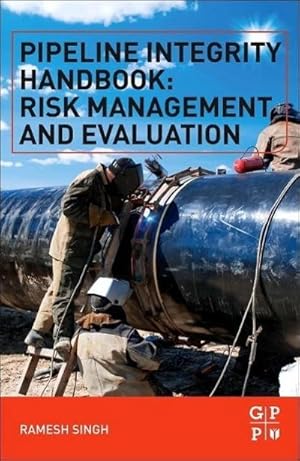 Image du vendeur pour Pipeline Integrity Handbook : Risk Management and Evaluation mis en vente par AHA-BUCH GmbH