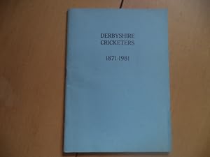 Derbyshire Cricketers 1871-1981