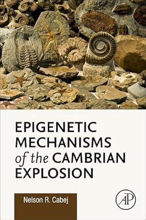 Seller image for Epigenetic Mechanisms of the Cambrian Explosion for sale by AHA-BUCH GmbH
