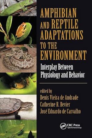 Image du vendeur pour Amphibian and Reptile Adaptations to the Environment : Interplay Between Physiology and Behavior mis en vente par AHA-BUCH GmbH