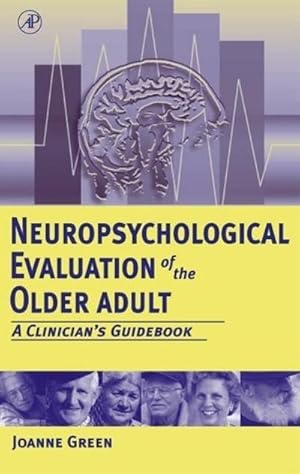 Seller image for Neuropsychological Evaluation of the Older Adult : A Clinician's Guidebook for sale by AHA-BUCH GmbH