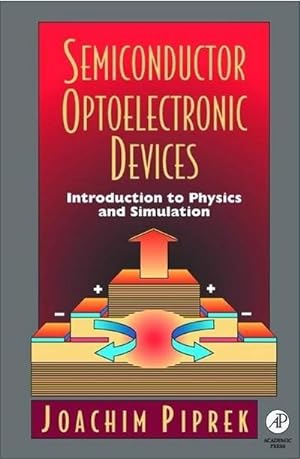 Seller image for Semiconductor Optoelectronic Devices : Introduction to Physics and Simulation for sale by AHA-BUCH GmbH