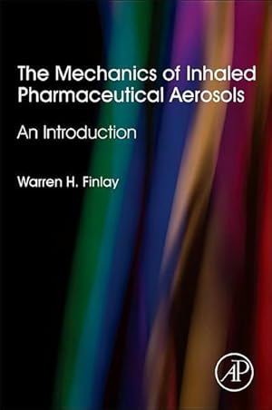 Seller image for The Mechanics of Inhaled Pharmaceutical Aerosols : An Introduction for sale by AHA-BUCH GmbH