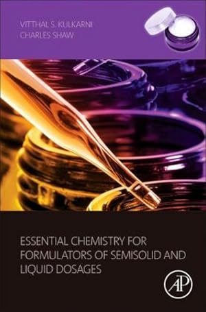 Seller image for Essential Chemistry for Formulators of Semisolid and Liquid Dosages for sale by AHA-BUCH GmbH