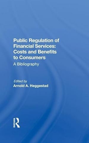 Seller image for Public Regulation of Financial Services: Costs and Benefits to Consumers for sale by AHA-BUCH GmbH