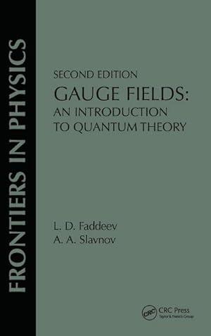 Bild des Verkufers fr Gauge Fields : An Introduction To Quantum Theory, Second Edition zum Verkauf von AHA-BUCH GmbH