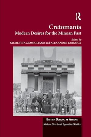 Bild des Verkufers fr Cretomania : Modern Desires for the Minoan Past zum Verkauf von AHA-BUCH GmbH