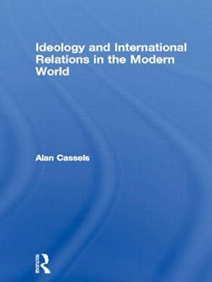 Image du vendeur pour Ideology and International Relations in the Modern World mis en vente par AHA-BUCH GmbH