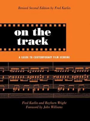 Seller image for On the Track : A Guide to Contemporary Film Scoring for sale by AHA-BUCH GmbH