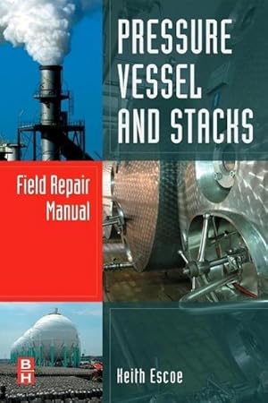 Imagen del vendedor de Pressure Vessel and Stacks Field Repair Manual a la venta por AHA-BUCH GmbH