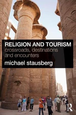 Seller image for Religion and Tourism : Crossroads, Destinations and Encounters for sale by AHA-BUCH GmbH