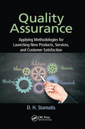 Seller image for Quality Assurance : Applying Methodologies for Launching New Products, Services, and Customer Satisfaction for sale by AHA-BUCH GmbH