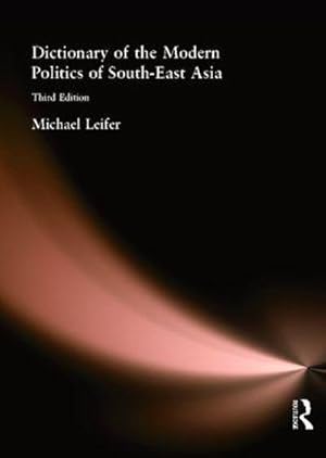 Seller image for Dictionary of the Modern Politics of Southeast Asia for sale by AHA-BUCH GmbH