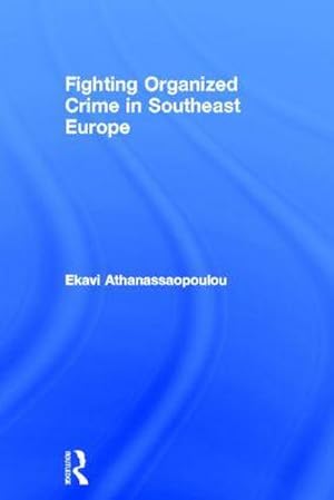 Seller image for Organized Crime in Southeast Europe for sale by AHA-BUCH GmbH