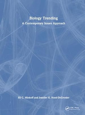 Immagine del venditore per Biology Trending : A Contemporary Issues Approach venduto da AHA-BUCH GmbH