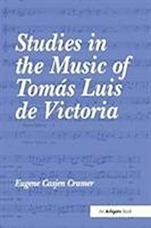 Imagen del vendedor de Studies in the Music of Tomas Luis de Victoria a la venta por AHA-BUCH GmbH