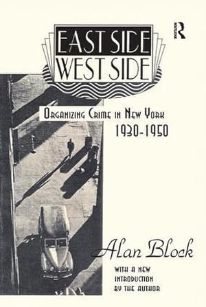 Immagine del venditore per East Side-West Side : Organizing Crime in New York, 1930-50 venduto da AHA-BUCH GmbH