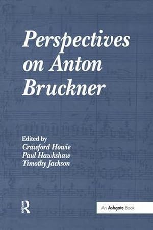 Bild des Verkufers fr Perspectives on Anton Bruckner zum Verkauf von AHA-BUCH GmbH