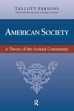 Seller image for American Society : A Theory of the Societal Community for sale by AHA-BUCH GmbH