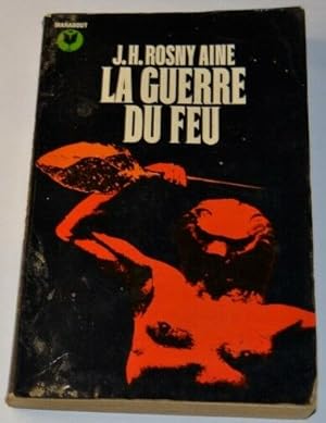 Seller image for La guerre du feu for sale by Dmons et Merveilles