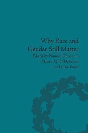 Imagen del vendedor de Why Race and Gender Still Matter : An Intersectional Approach a la venta por AHA-BUCH GmbH