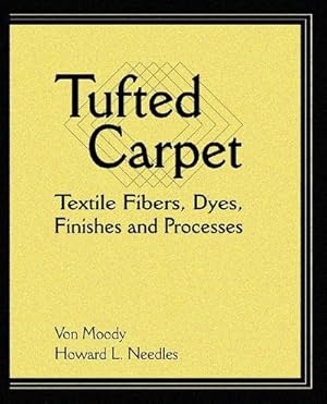 Seller image for Tufted Carpet : Textile Fibers, Dyes, Finishes and Processes for sale by AHA-BUCH GmbH