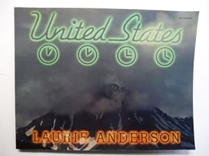UNITED STATES - LAURIE ANDERSON *. The World Premiere of UNITED STATES was at the Brooklyn Academ...