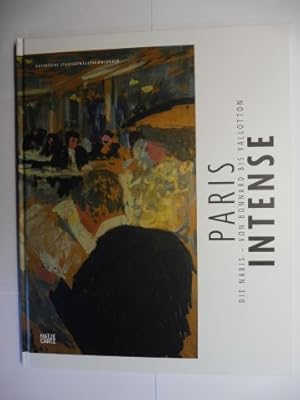 Bild des Verkufers fr PARIS INTENSE - DIE NABIS - VON BONNARD BIS VALLOTTON *. zum Verkauf von Antiquariat am Ungererbad-Wilfrid Robin