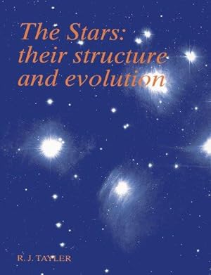 Bild des Verkufers fr The Stars: Their Structure and Evolution zum Verkauf von WeBuyBooks