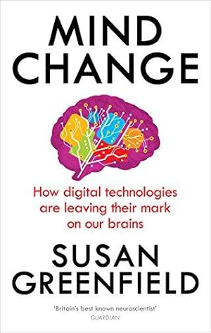 Bild des Verkufers fr Mind Change: How digital technologies are leaving their mark on our brains zum Verkauf von WeBuyBooks