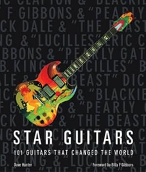 Immagine del venditore per Star Guitars: 101 Guitars That Rocked the World venduto da WeBuyBooks