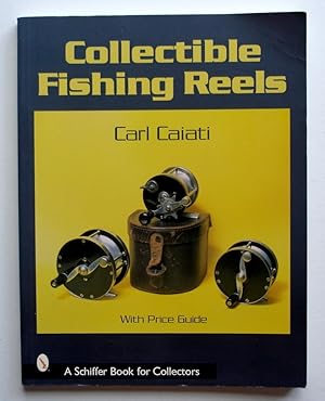 Seller image for Collectible Fishing Reels (with Price Guide) for sale by Silicon Valley Fine Books
