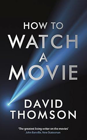 Image du vendeur pour How to Watch a Movie mis en vente par WeBuyBooks