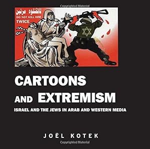Bild des Verkufers fr Cartoons and Extremism: Israel and the Jews in Arab and Western Media zum Verkauf von WeBuyBooks