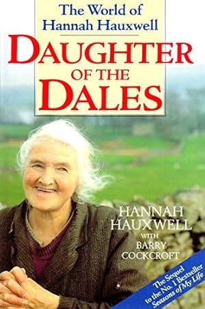 Seller image for Daughter of the Dales: The World of Hannah Hauxwell for sale by WeBuyBooks