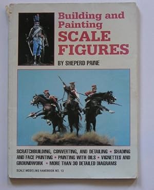 Seller image for Building and Painting Scale Figures for sale by WeBuyBooks