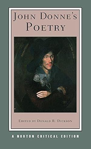 Seller image for John Donne s Poetry (NCE): A Norton Critical Edition: 0 (Norton Critical Editions) for sale by WeBuyBooks 2