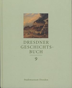 Bild des Verkufers fr Dresdner Geschichtsbuch. HIER: Band 9, zum Verkauf von Antiquariat Kastanienhof