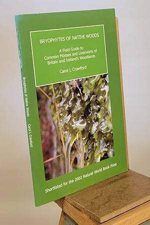 Bild des Verkufers fr Bryophytes of Native Woods: A Field Guide to Common Mosses and Liverworts of Britain and Ireland's Woodlands zum Verkauf von Henniker Book Farm and Gifts