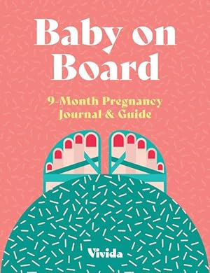 Imagen del vendedor de Baby on Board: 9 Month Pregnancy Journal & Guide a la venta por moluna