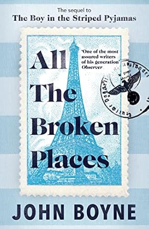 Bild des Verkufers fr All The Broken Places: The Sequel to The Boy In The Striped Pyjamas zum Verkauf von WeBuyBooks
