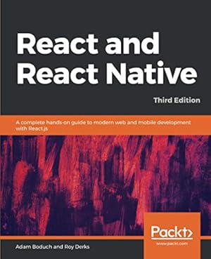 Bild des Verkufers fr React and React Native: A complete hands-on guide to modern web and mobile development with React.js zum Verkauf von WeBuyBooks