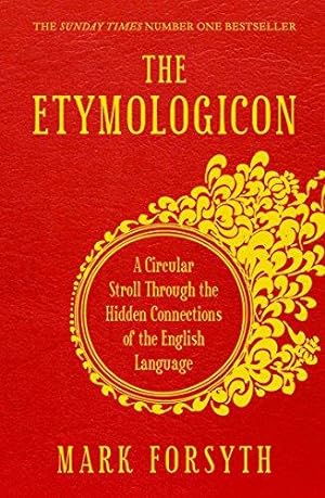 Seller image for The Etymologicon: A Circular Stroll Through the Hidden Connections of the English Language for sale by WeBuyBooks