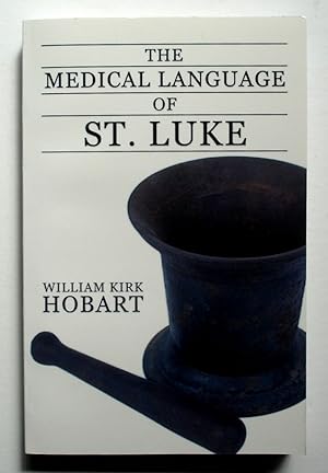 Image du vendeur pour The Medical Language of St. Luke mis en vente par Silicon Valley Fine Books