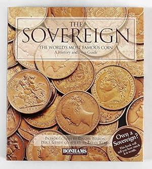 Imagen del vendedor de The Sovereign - the World's Most Famous Coin: A History and Price Guide a la venta por WeBuyBooks