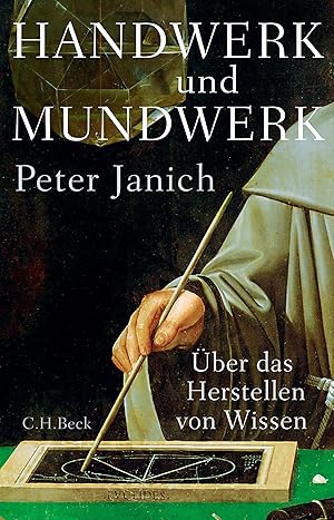 Handwerk und Mundwerk : über das Herstellen von Wissen / Peter Janich