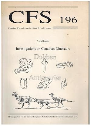 Investigations on Canadian Dinosaurs. Courier Forschungsinstitut Senckenberg CFS 196