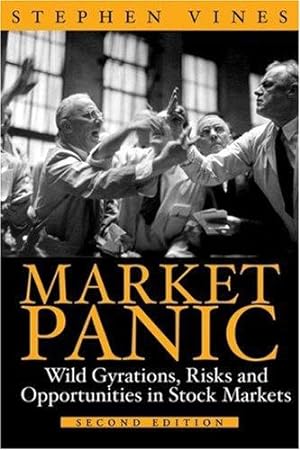 Bild des Verkufers fr Market Panic: Wild Gyrations, Risks and Opportunities in Stock Markets zum Verkauf von WeBuyBooks