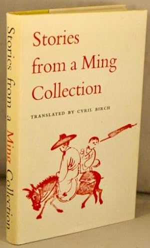 Stories From a Ming Collection; Translations of Chinese Short Stories Published in the Seventeent...